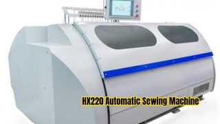 ขั้นตอนการทำงานของจักรเย็บผ้าอัตโนมัติ HX220